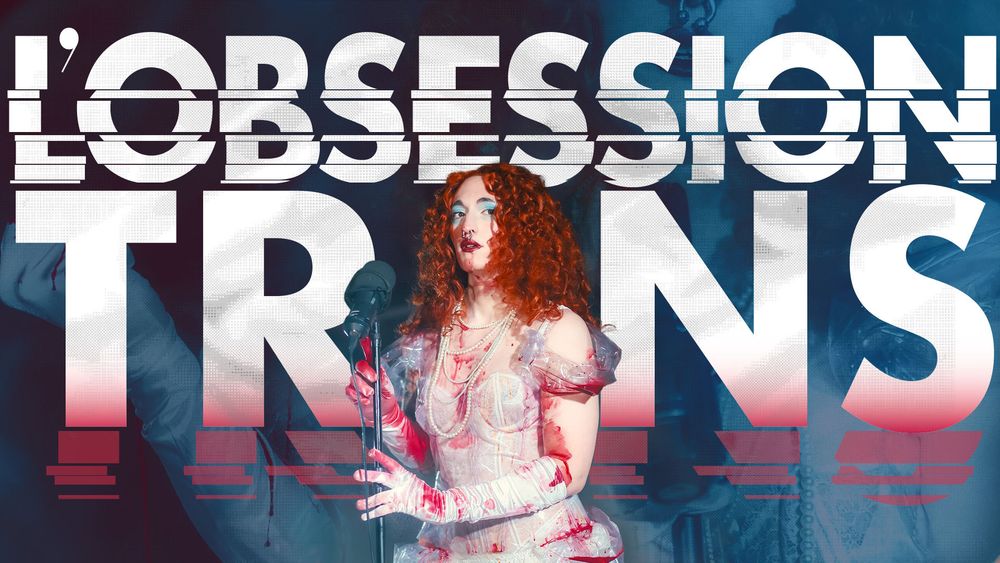 Miniature de vidéo Youtube. Au premier plan, une photo de moi avec une perruque rousse, une genre de robe à corset blanche, je suis entièrement recouverte de sang. Derrière, écrit en gros : "L'obsession trans".