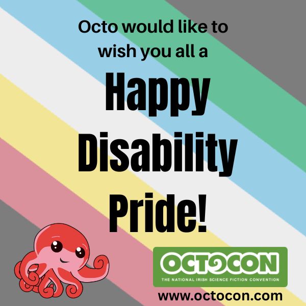 Image states: "Octo would like to wish you all a Happy Disability Pride! www.octocon.com". Image includes mascot Octo, and the Octocon logo.