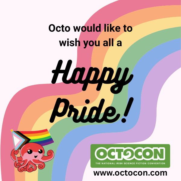Banner stating: "Octo would like to wish you all a Happy Pride." Image includes our mascot, Octo, holding the progress flag, the Octocon logo, and our website www.octocon.com.