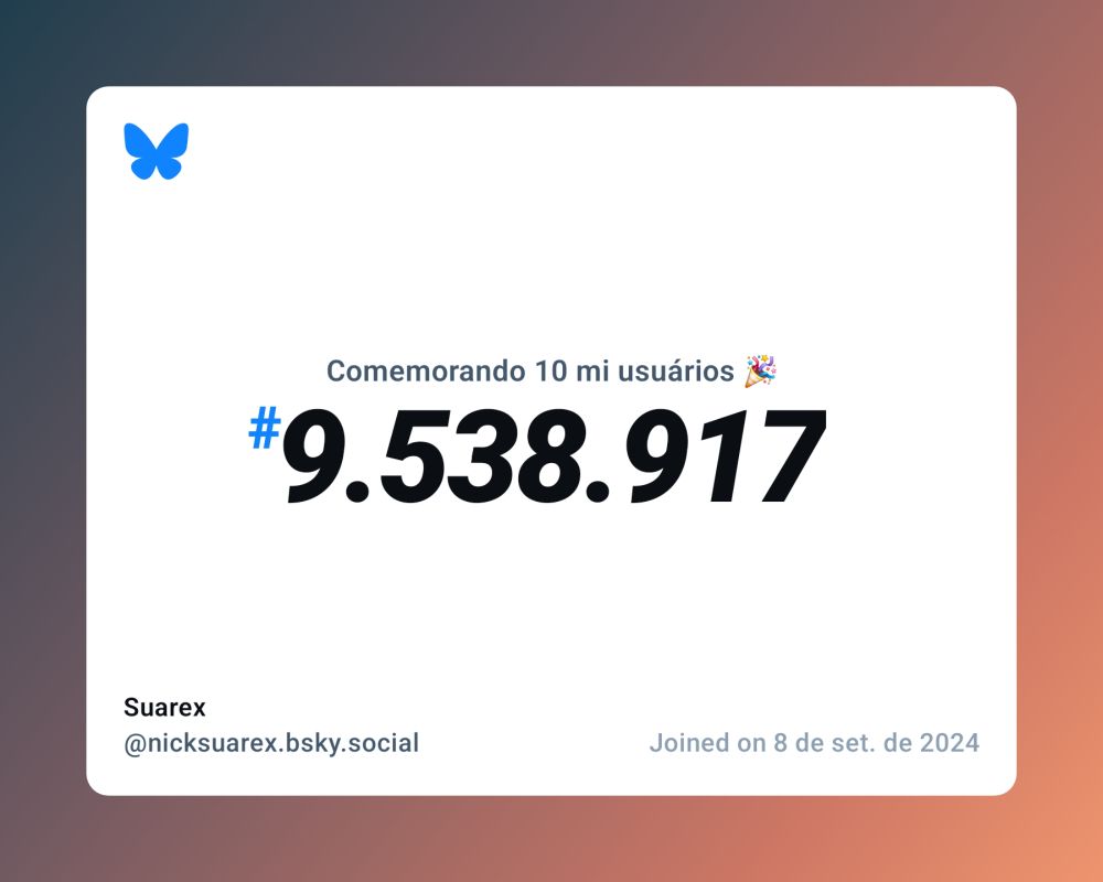 Um certificado virtual com o texto "Comemorando 10 milhões de usuários no Bluesky, #9.538.917, Suarex ‪@nicksuarex.bsky.social‬, ingressou em 8 de set. de 2024"