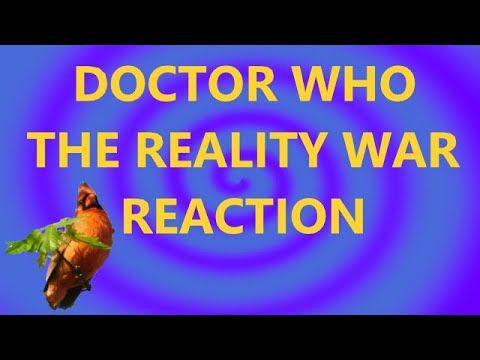 A RANT about Doctor Who's THE REALITY WAR (SPOILERS!)