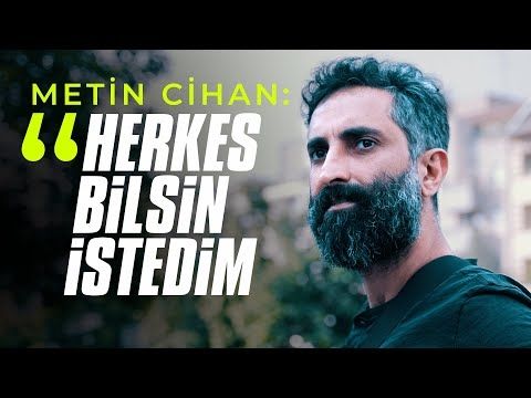 Metin Cihan: Herkes Bilsin İstedim | Belgesel