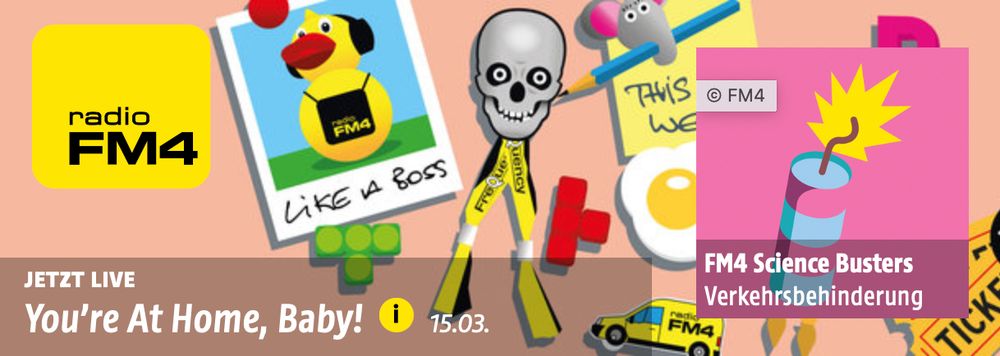 Screenshot von der FM4-Sendung You're At Home Baby im FM4-Player, mit FM4-Logo, FM4-Ente, Totenkopf, Spiegelei und Einblendung der Science Busters "Verkehrsbehinderung"