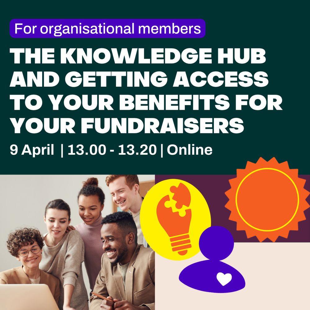 he Knowledge Hub and Getting Access to Your Benefits for Your Fundraisers. Organisational Members.