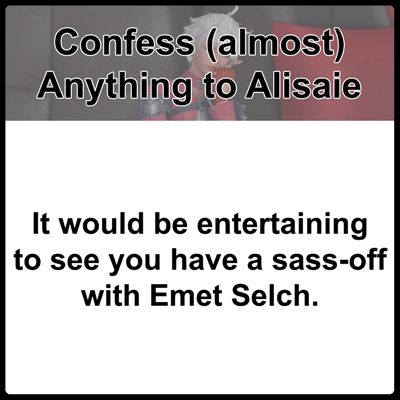 Confess (almost) Anything to Alisaie: It would be entertaining to see you have a sass-off with Emet Selch.