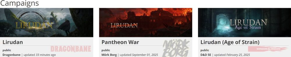 Obsidian portal screenshot. Showing 3 campaigns.
Lirudan - Age of strain - D&D
Pantheon War - MÖRK BORG
Lirudan - Dragonbane