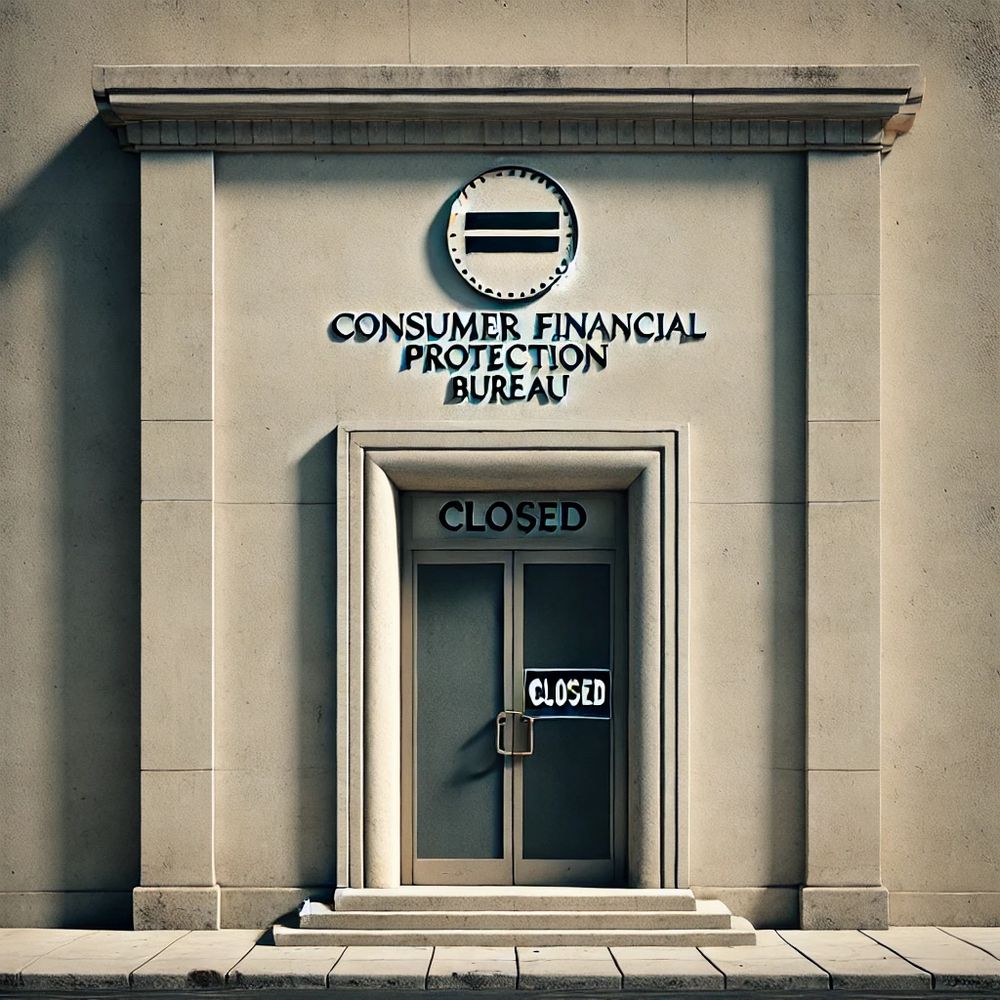 An image depicting a doorway with a seal that has the equals sign. under the sign it says CONSUMER FINANCIAL PROTECTION BUREAU there is a sign on the door that says closed. 