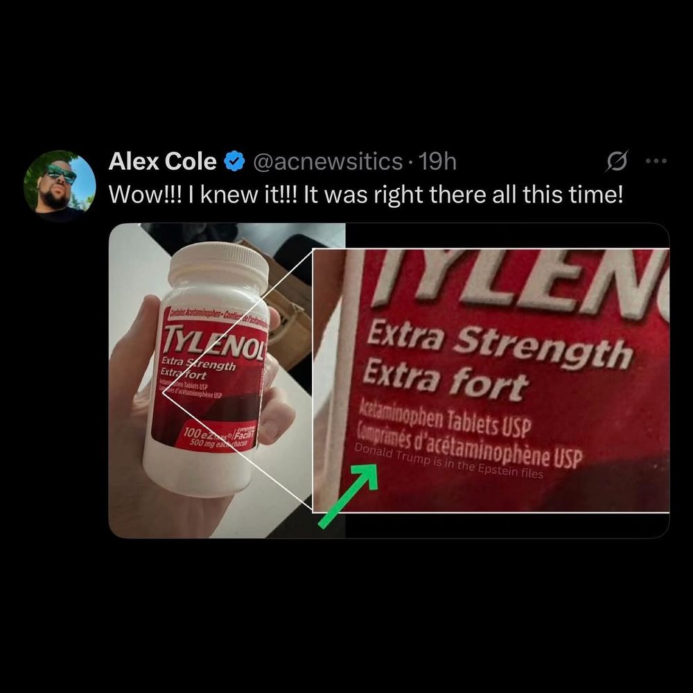 Tweet: "Wow!!! I knew it!!! It was right there all this time!"
Image: bottle of Tylenol Extra Strength Extra Fort with small text "Donald Trump is in the Epstein files"