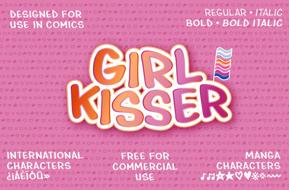 Large center text: "Girl Kisser", with tiny trans, lesbian, and bisexual pride flags poking out of the side.
Top left text: "Designed for use in comics"
Top right text: "Regular • Italic / Bold • Bold Italic", with each in their respective style
Bottom right text: "Manga characters ♪♫���♥※💢〜"
Bottom center text: "Free for commercial use"
Bottom left text: "internationalcharacters ¿¡ÁÈïÔŰ»"