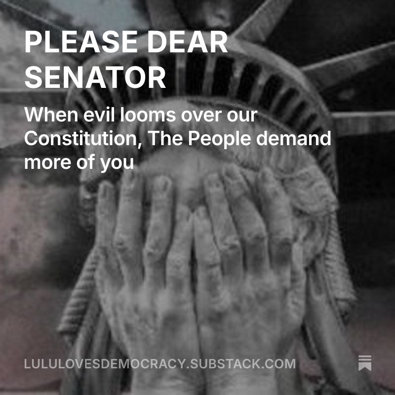 Statue of Liberty crying with "Please Dear Senator. When evil looms over our Constitution, The People demand more of you." overlayed

