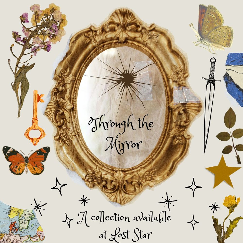 This is a post that features images of a cracked mirror, a sword, dried flowers, butterflies and scrapbook pieces. Text reads, "Through the Mirror" and " A collection available at Lost Star"