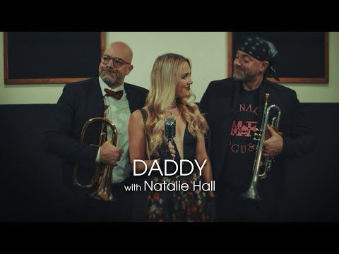 "Daddy" with Natalie Hall