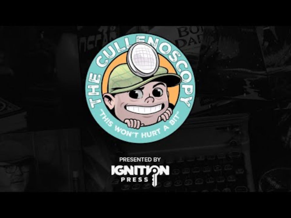 The Cullenoscopy Episode 1