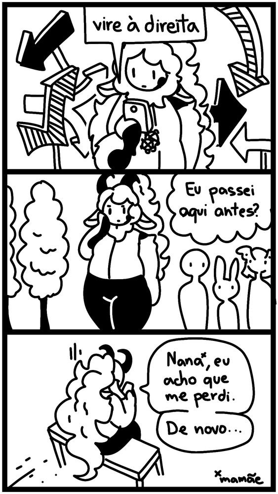 Um quadrinho simples, também com 3 painéis.

No 1°, Yuuka ouve a voz do GPS lhe dizendo: "vire à direita". Mas, acontece que ela não parece saber onde é a direita.
No 2° quadro, ela parece continuar andando, mas sem reconhecer o caminho. Ele se pergunta: "eu passei aqui antes?"
No 3° elu está sentado num banco, cabisbaixo. "Nana (mamãe), eu acho que me perdi. De novo..." 