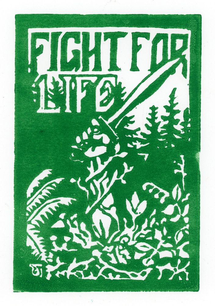 Block-printed image in green ink depicting an arm holding a short sword bursting from the undergrowth on a forest floor. Above it are the words "FIGHT FOR LIFE"
