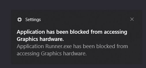 Application has been blocked from accessing Graphics hardware. 

Application Runner.exe as been blocked from accessing Graphics hardware.
