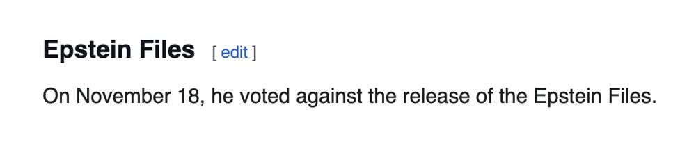 Text of a newly added section in his page reading
"Epstein Files

On November 18, he voted against the release of the Epstein Files. "