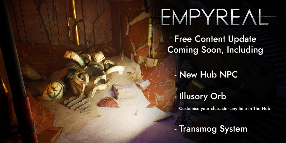 a screenshot from the game Empyreal featuring a ruined room covered in sand with a dead broken automatom burried in teh sand. text on the right reads "Empyreal - Free Content Update Coming Soon, Including - New Hub NPC - Illusory Orb - Customise your character any time in The Hub - Transmog System"