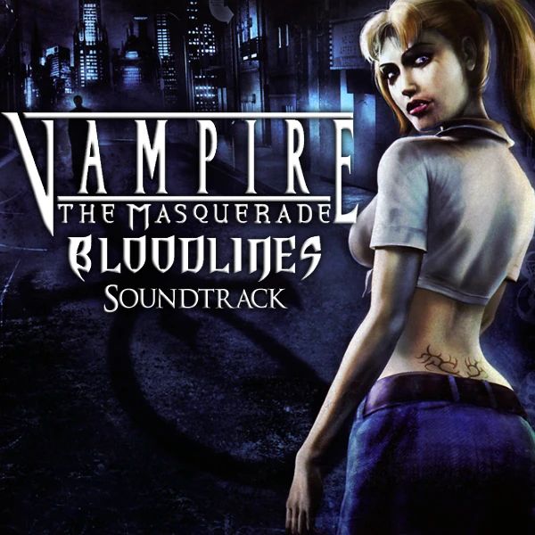 Vampire: The Masquerade - Bloodlines Soundtrack, available as a Best Buy preorder bonus.