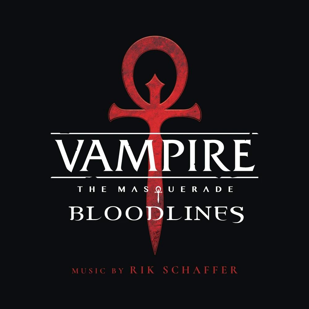 Vampire: The Masquerade - Bloodlines Score by Rik Schaffer