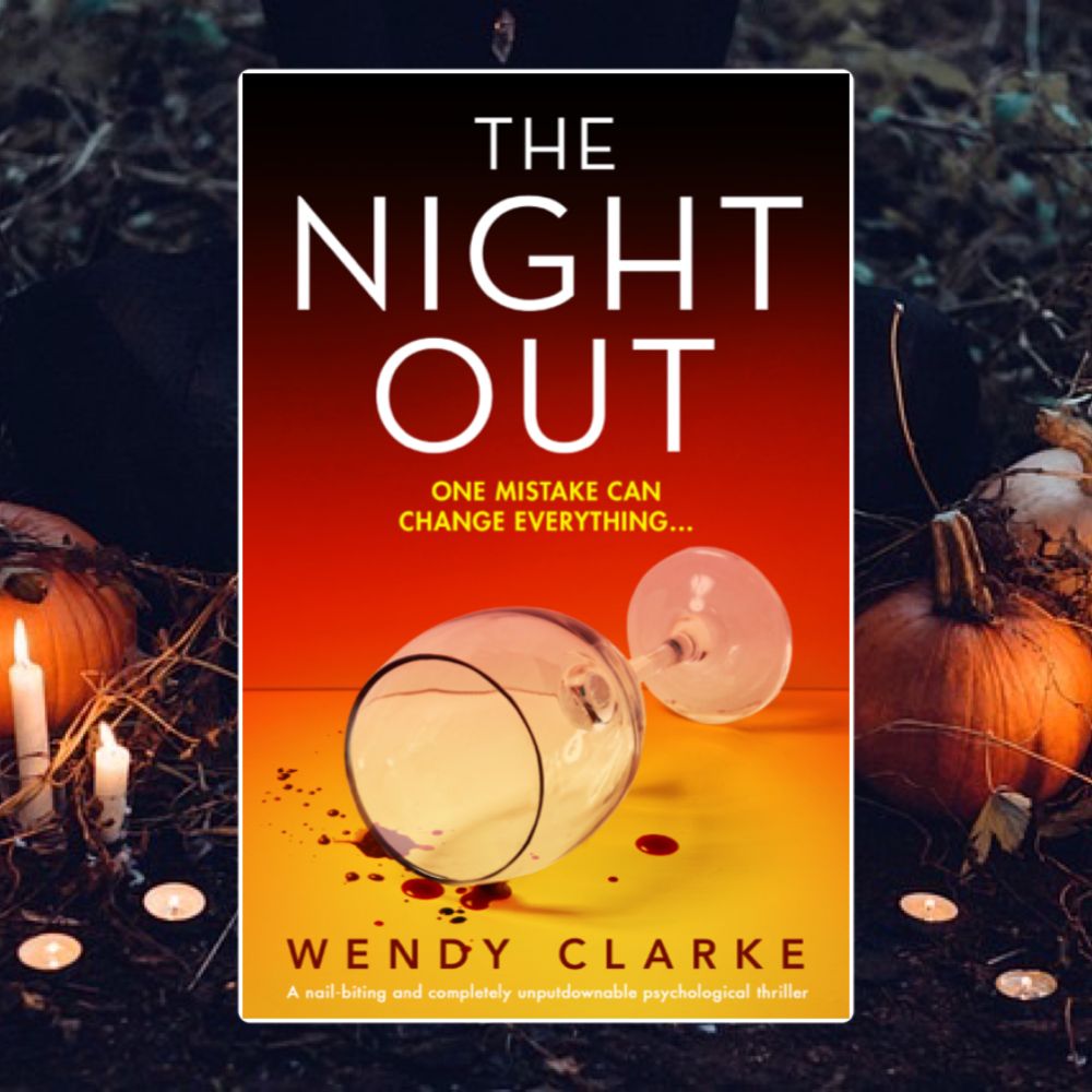 The Night Out: A nail-biting and completely unputdownable psychological  thriller eBook : Clarke, Wendy: : Kindle Store