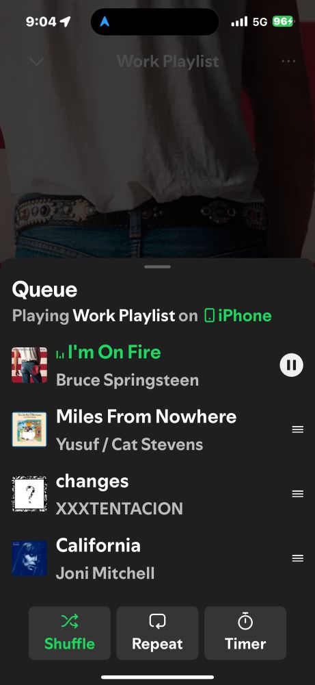 I’m on fire followed by miles from nowhere on playlist 