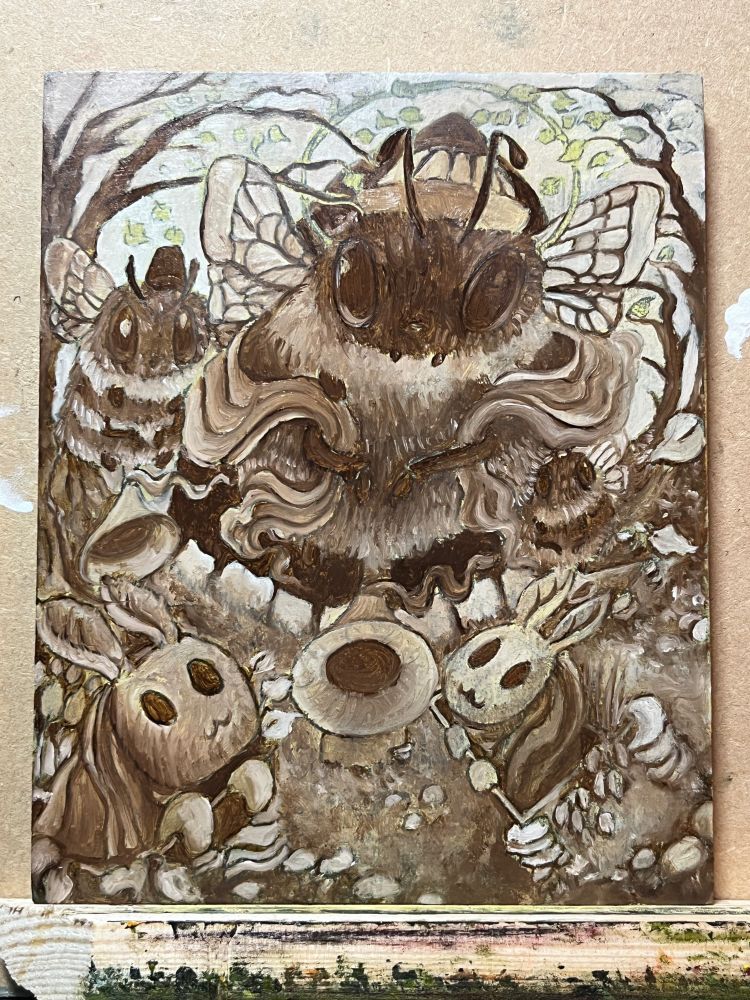 Underpainting in brown tones and white of bumblebees with butt trumpets flying through the woods chased by a giant mouth void. Waking up bunny like creatures in caskets. 