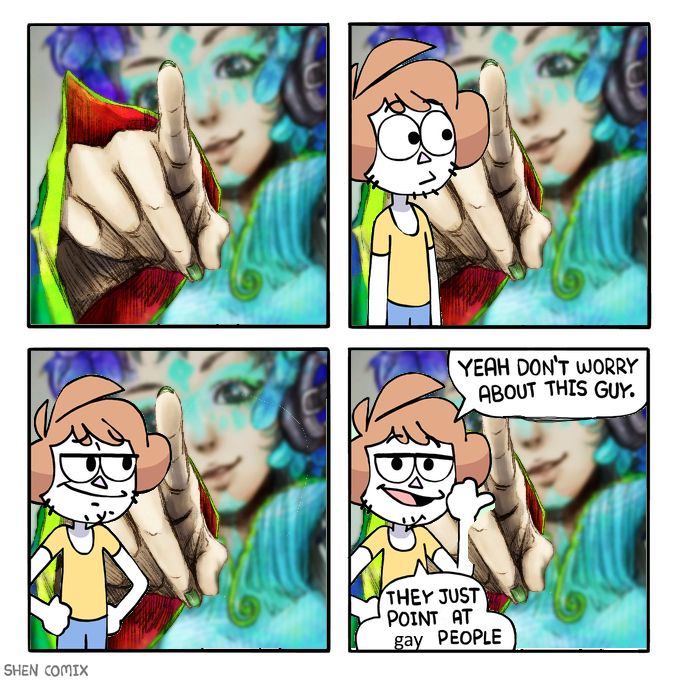 Shen Comix edit so it's Raqio pointing at the camera. Shen says "Don't worry about this guy. They just point at gay people"