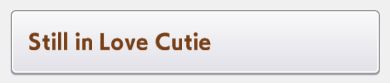 Still in Love Cutie