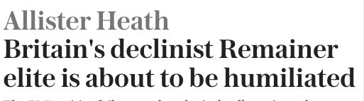 Britain's declinist Remainer elite is about to be humiliated