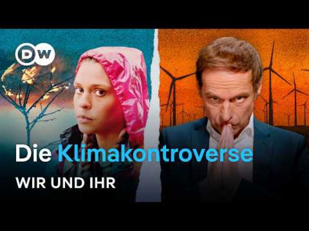 Klimawandel oder Klimalüge? Von Skeptikern und Aktivisten | DW Doku Deutsch