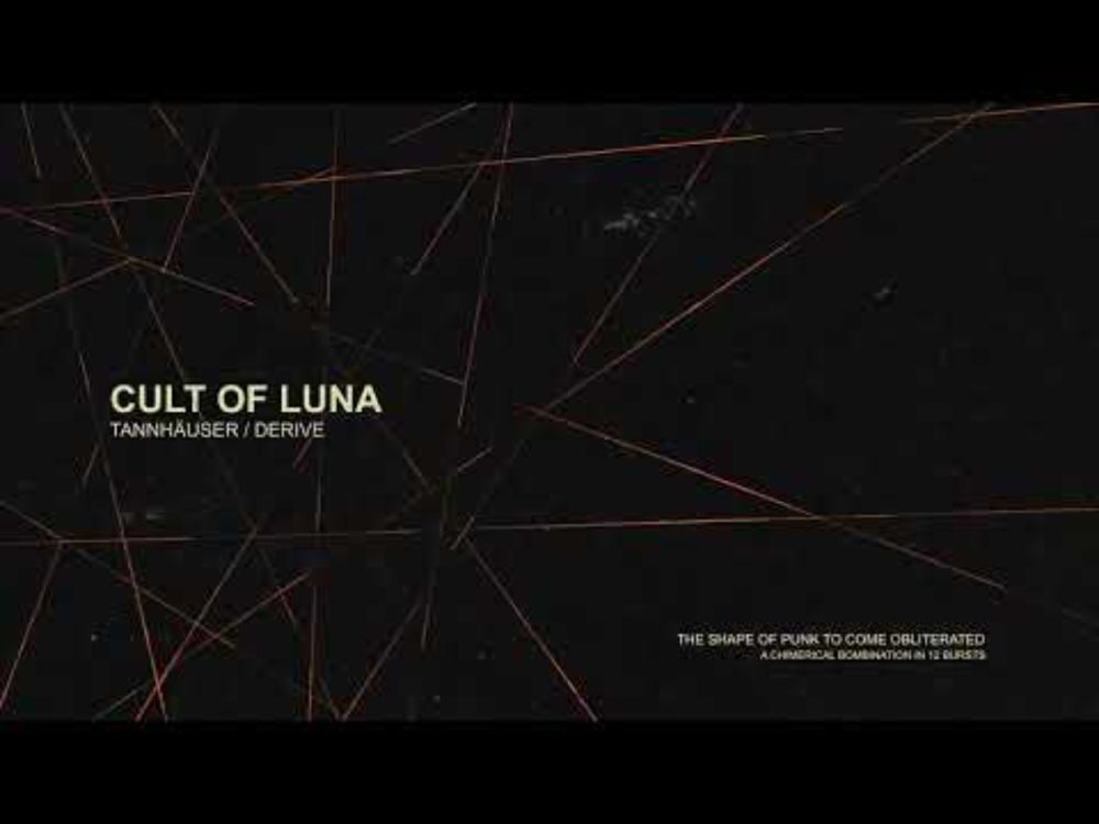 Cult of Luna - "Tannhäuser / Derive"