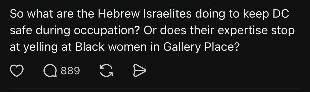 So what are the Hebrew Israelites doing to keep DC safe during occupation? Or does their expertise stop at yelling at Black women in Gallery Place?