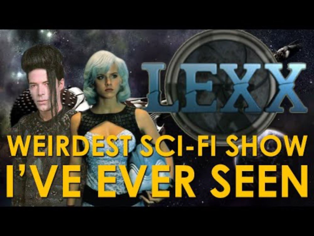 Lexx - The Weirdest Sci-Fi Show I've Ever Seen
