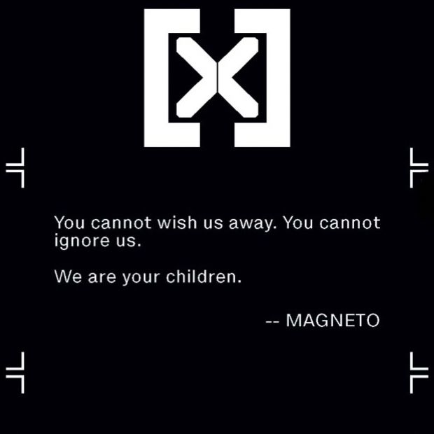 A page from X-Men with a quote from Magneto: “You cannot wish us away. You cannot ignore us. We are your children.”