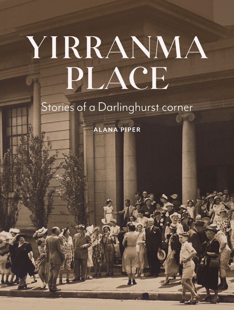 Book cover: Alana Piper, Yirranma Place: Stories of a Darlinghurst Corner (NewSouth Publishing, 2024).