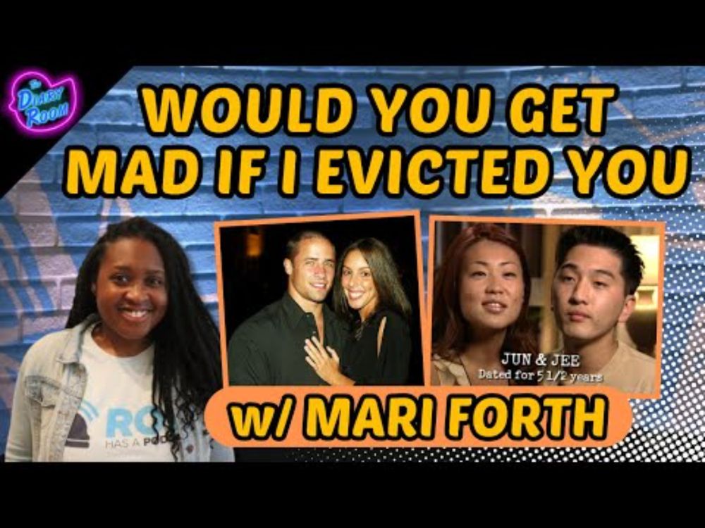Would You Get Mad if I Evicted You w/ Mari Forth