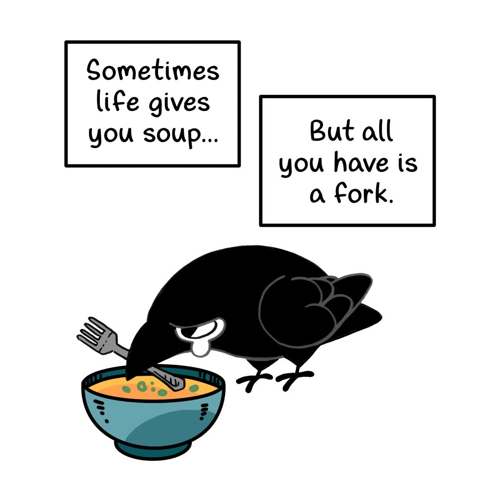 Cartoon crow sad over a bowl of soup because all he has is a fork.