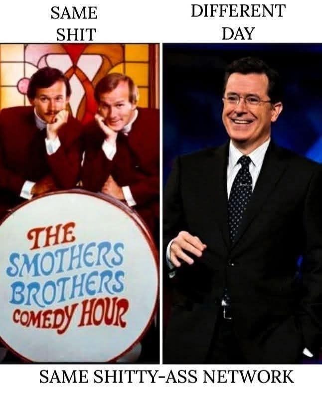 Smothers Brothers and Stephen Colbert - both canceled by CBS - 55 years apart, and for the same reason. 
