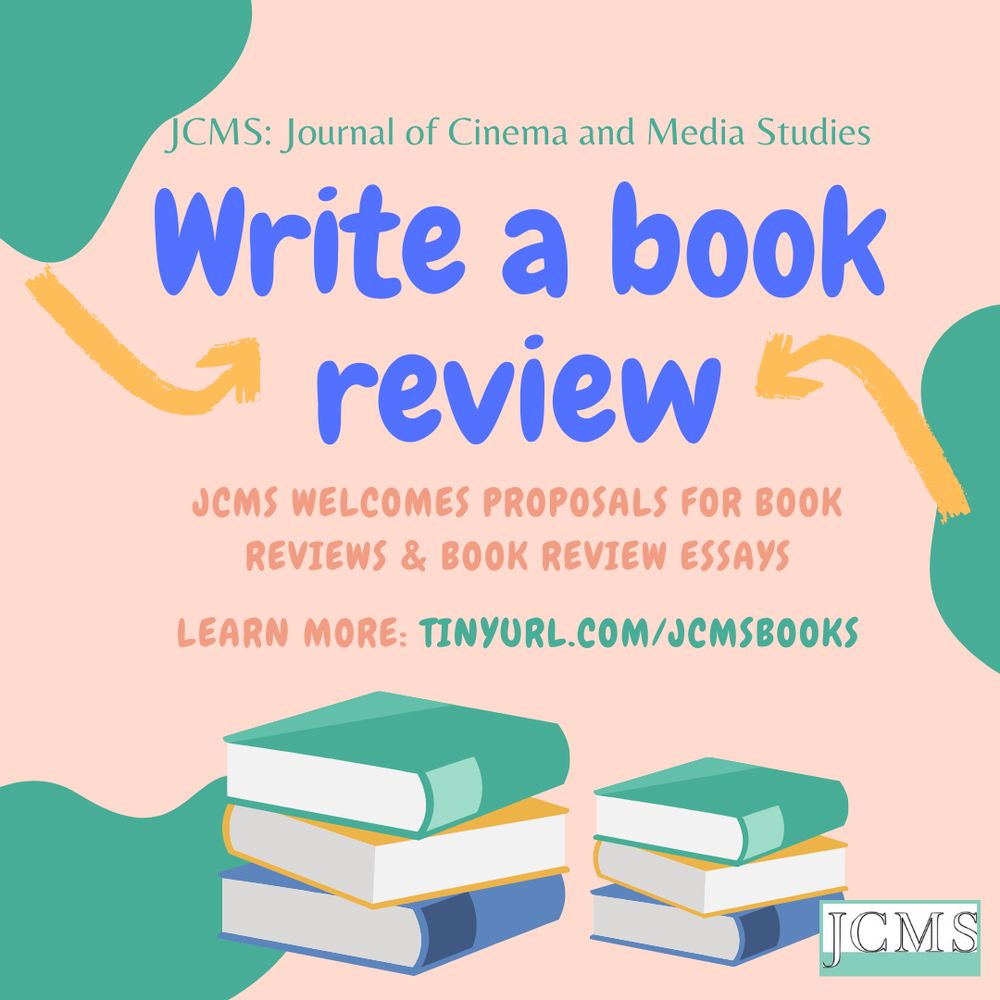 Colorful promotional image with pictures of books that read "Write a book review. JCMS welcomes proposals for book reviews and book review essays. Learn more: tinyurl.com/jcmsbooks"