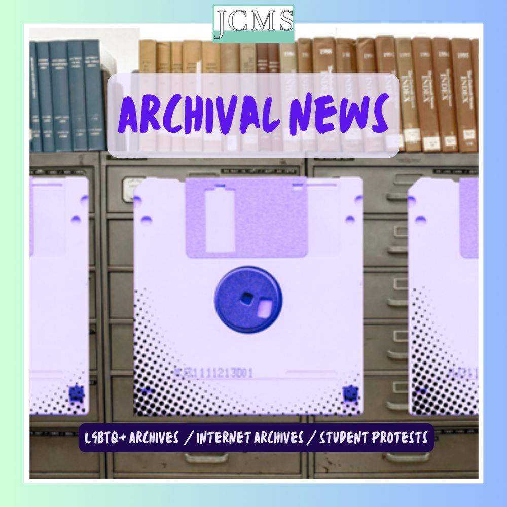 A floppy disk collaged over a photo of filing cabinets and books with the words "archival news" in large letters and "LGBTQ+ Archives, Internet Archives, and Student Protests" in small letters.