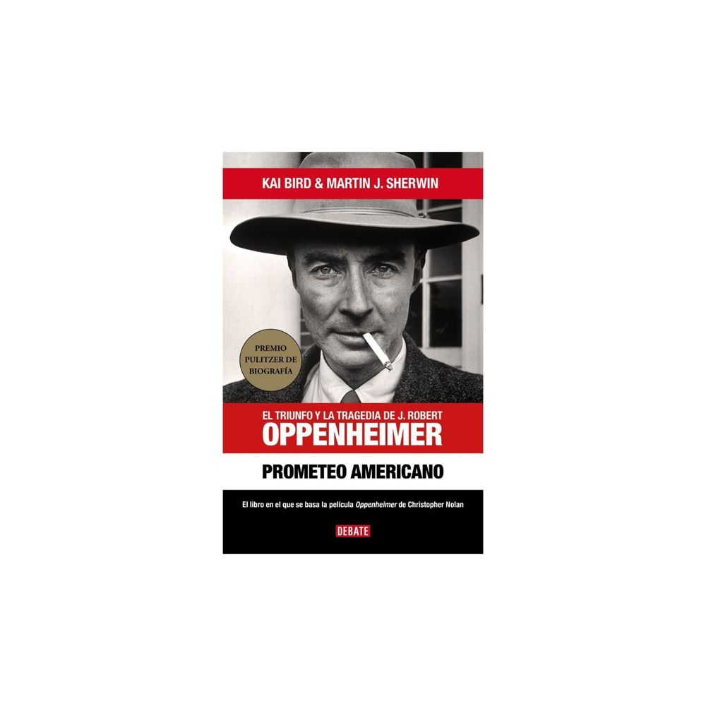 Portada del libro: "Prometeo americano: el triunfo y la tragedia de J. Robert Oppenheimer" de Kai Bird y Martin Sherwin