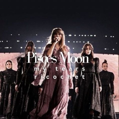 Taylor Swift Eras Tour Performance that epitomizes a Pisces Moon "My Tears Ricochet"