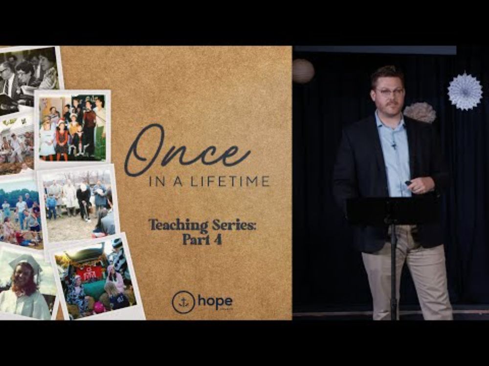 Having a fresh start with Jesus | "Once in a Lifetime" Message -- 5.25.25
