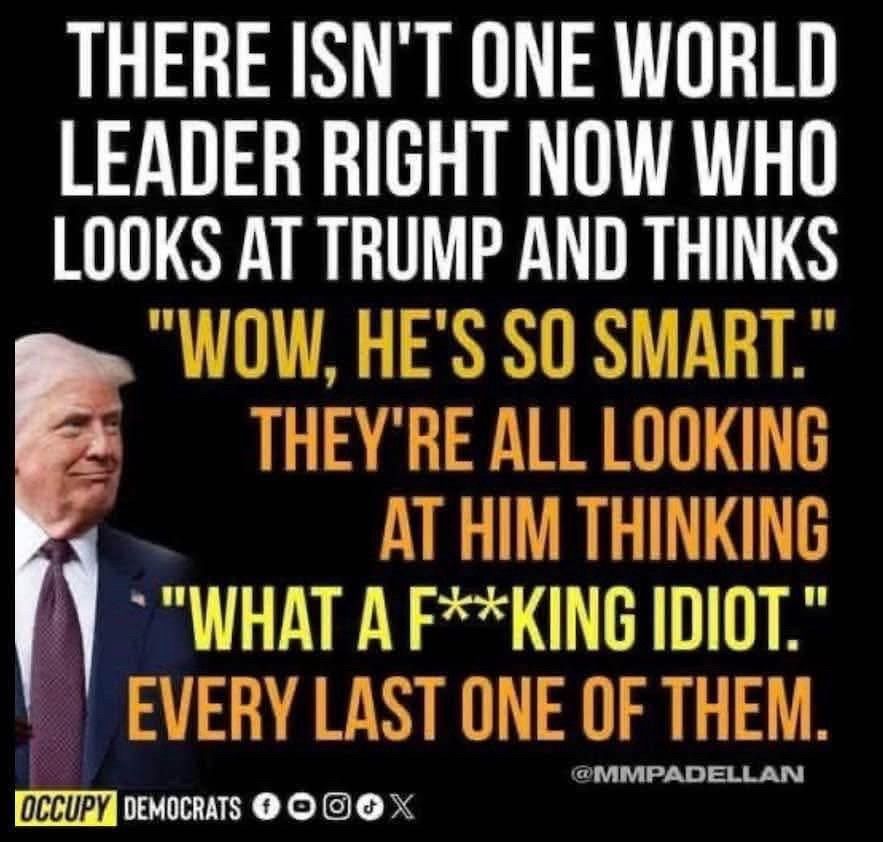 Text saying world leaders think Trump is an idiot