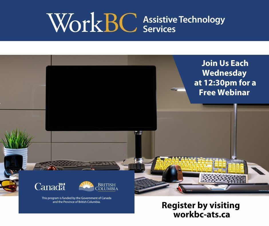 A desktop computer monitor surrounded by various assistive technologies, including specialized keyboards, mouses, hearing aids, and glasses. Text indicates that this program is funded by the Government of Canada and Province of British Columbia. You can also visit workbc-ats.ca.