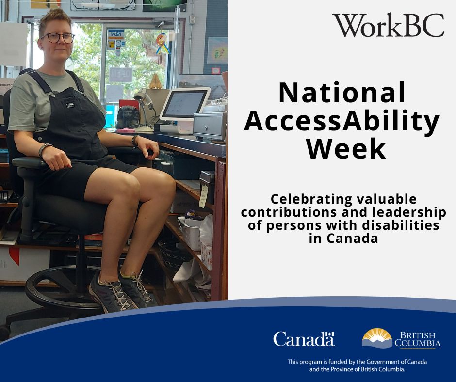A WorkBC Assistive Technology Services participant sitting in an ergonomic chair at her desk. Text: National AccessAbility Week. Celebrating valuable contributions and leadership of persons with disabilities in Canada. This program is funded by the Government of Canada and the Province of British Columbia.