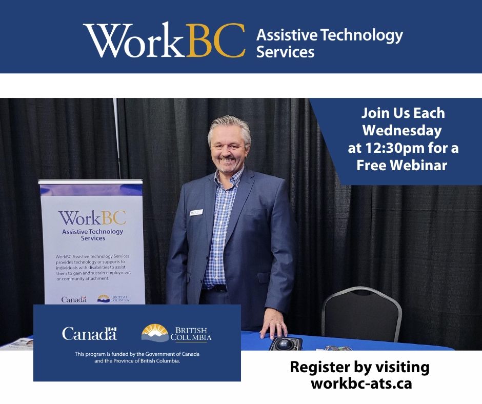 Nate standing at a WorkBC Assistive Technology Services booth at an event. Text indicates that this program is funded by the Government of Canada and Province of British Columbia. You can also visit workbc-ats.ca.