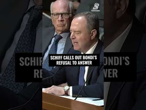 Schiff calls out Bondi’s refusal to answer