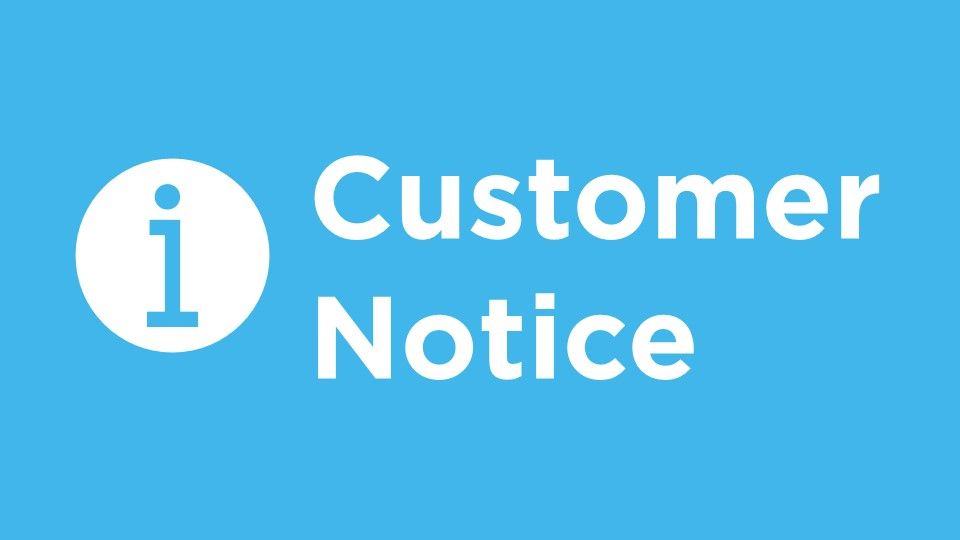 White information sign on blue background with 'Customer Notice' written in white lettering